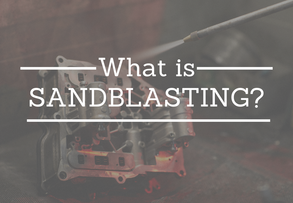 What is sandblasting